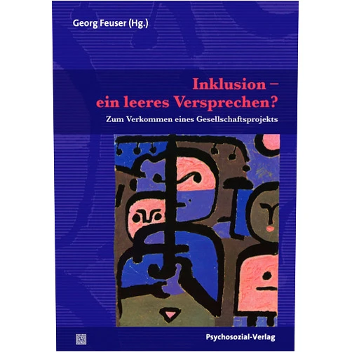 German Edition by Georg Feuser (Author, Contributor), Erich Otto Graf (Contributor), Wolfgang Jantzen (Contributor), Willehad Lanwer (Contributor), Erwin Reichmann-Rohr (Contributor), Peter Rödler (Contributor), Anne-Dore Stein (Contributor) & 4 more Format: Kindle Edition Inklusion – ein leeres Versprechen?: Zum Verkommen eines Gesellschaftsprojekts (German Edition)