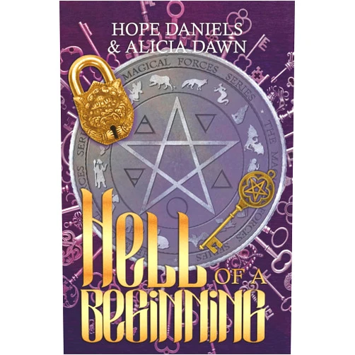 Hope Daniels,Alicia Dawn,Pretty AF Designs Hell Of A New Beginning (Magical Forces Series)