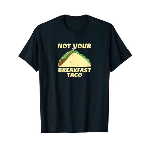 Not your breakfast taco tee Vintage Tacos Not Your Breakfast Taco Vintage Taco T-Shirt