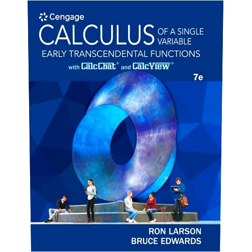 By Ron Larson (Author), Bruce Edwards (Author) Calculus of a Single Variable: Early Transcendental Functions