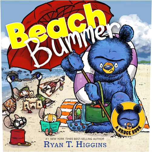 By Ryan T. Higgins (Author) Beach Bummer (A Little Bruce Book)