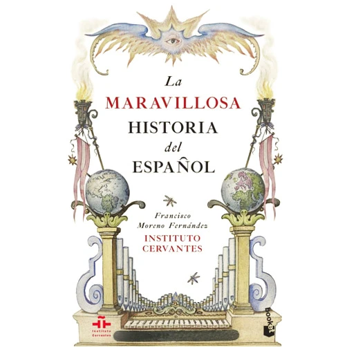 Instituto Cervantes,Francisco Moreno Fernández La maravillosa historia del español (Spanish Edition)