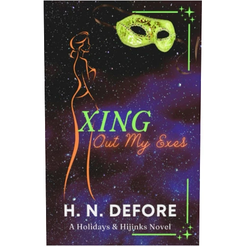 H. N. DeFore Xing Out My Exes (Holidays & Hijinks)