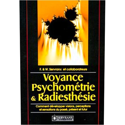 Félix Servranx,William Servranx Voyance. psychométrie et radiesthésie