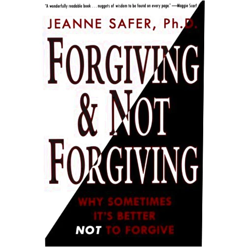 Middle English Edition by Jeanne Safer (Author) Forgiving and Not Forgiving by Jeanne Safer (2000-11-07)