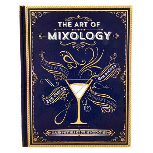 Parragon Books The Art of Mixology: Classic Cocktails and Curious Concoctions