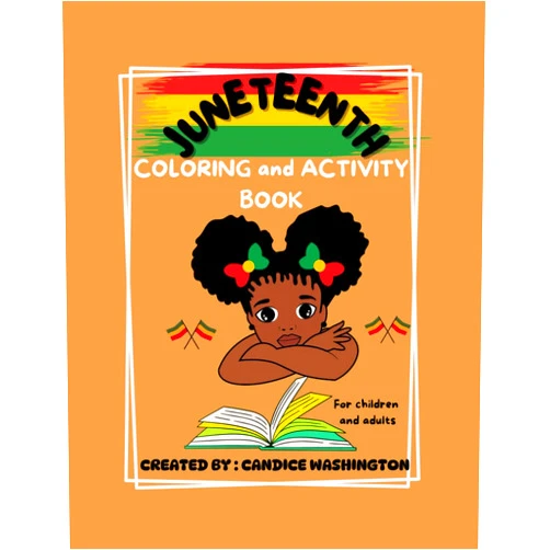 Ms. Candice Gardner Washington JUNETEENTH COLORING AND ACTIVITY BOOK