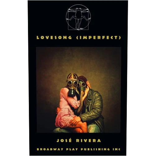 Jose Rivera Lovesong (Imperfect)