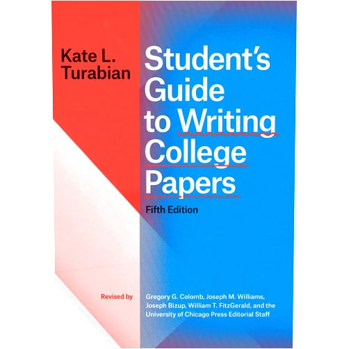 Kate L. Turabian Student's Guide to Writing College Papers, Fifth Edition (Chicago Guides to Writing, Editing, and Publishing)