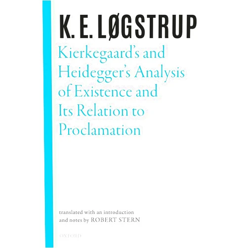 By K. E. Løgstrup (Author), Christopher Bennett (Author), Jessica Leech (Author), Joe Saunders (Author), Mark Textor (Author), Robert Stern (Editor) & 2 more Kierkegaard's and Heidegger's Analysis of Existence and its Relation to Proclamation (Selected Works of K.E. Logstrup)