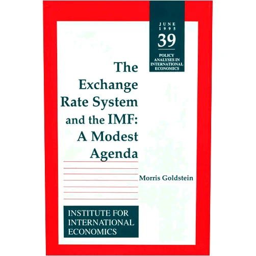 By Morris Goldstein (Author) The Exchange Rate System and the IMF: A Modest Agenda (Policy Analyses in International Economics)