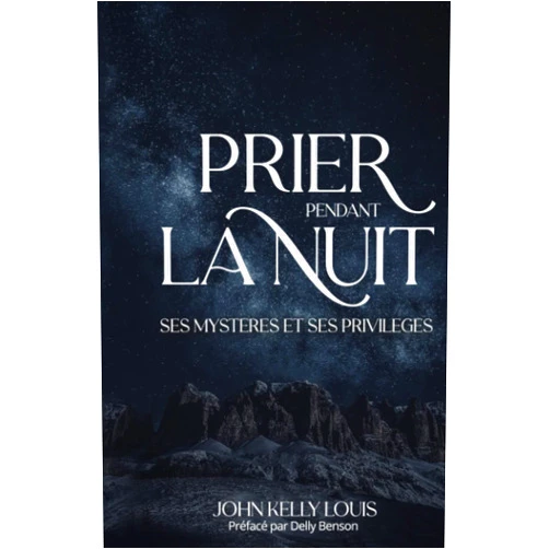 French Edition by John Kelly Louis (Author), Roody Pierre (Editor), Jean Erson Thezena (Photographer), Delly Benson (Preface) & 1 more Prier pendant la nuit, ses mystères et ses privilèges (French Edition)