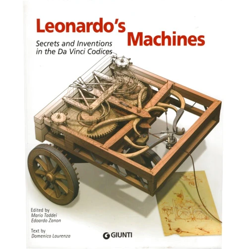 By Mario Taddei (Editor), Domenico Laurenza (Author), Edoardo Zanon (Editor) & 0 more Leonardo's Machines: Secrets and Inventions in the Da Vinci Codices