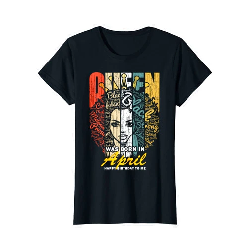 Queens are Born in April T Shirt by RobustCreative Queens are Born in April T Shirt for Women - Birthday Girl T-Shirt