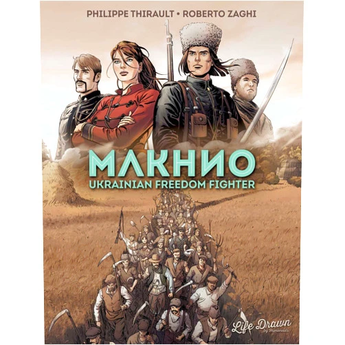 Philippe Thirault,Roberto Zaghi,Nanette McGuinness Makhno: Ukrainian Freedom Fighter