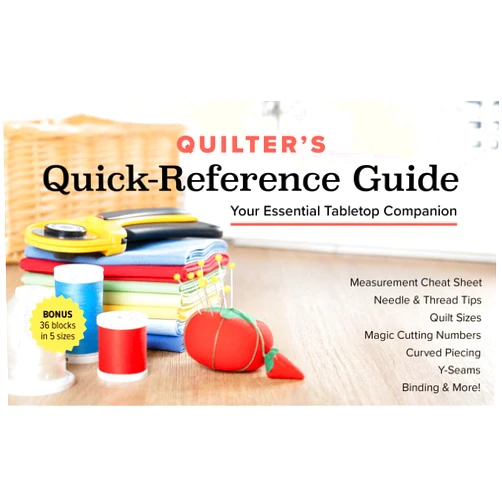 C&T Publishing Quilter's Quick-Reference Guide: Your Essential Tabletop Companion; Measurement Cheat Sheet, Needle & Thread Tips, Quilt Sizes, Magic Cutting Numbers, Curved Piecing, Y-Seams, Binding & More!