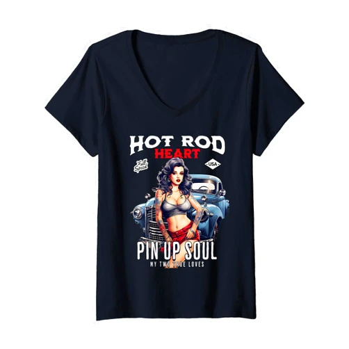 Visit The Hot Rods Hot Rod Love Pin Up Soul - Vintage Hot Rod V-Neck T-Shirt