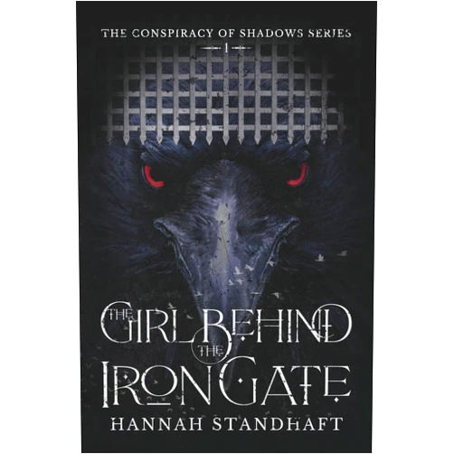 By Hannah Standhaft (Author) The Girl Behind the Iron Gate (Conspiracy of Shadows)