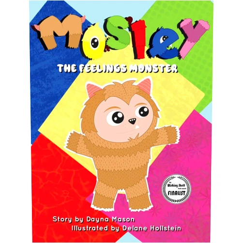 By Dayna Mason (Author), Delane Hollstein (Illustrator) Mosley The Feelings Monster