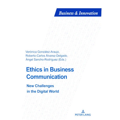 By Ángel Sancho Rodríguez (Editor, Other Contributor), Veronica Gonzalez Araujo (Editor, Other Contributor), Roberto Carlos Álvarez Delgado (Editor, Other Contributor), Dimitri Uzunidis (Other Contributor), Blandine Laperche (Other Contributor) & 3 more Format: Kindle Edition Ethics in Business Communication: New Challenges in the Digital World (Business and Innovation Book 24)