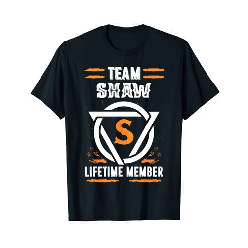 Team Shaw Lifetime Member Gift For Surname Last Name T-Shirt