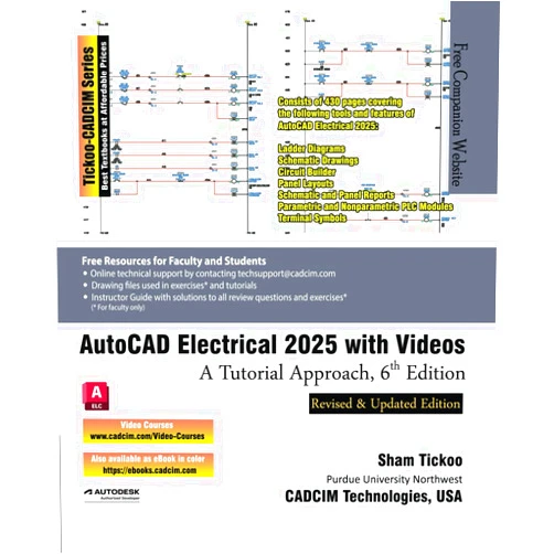 By Prof. Sham Tickoo Purdue Univ. and CADCIM Technologies (Author) AutoCAD Electrical 2025 with Videos: A Tutorial Approach, 6th Edition