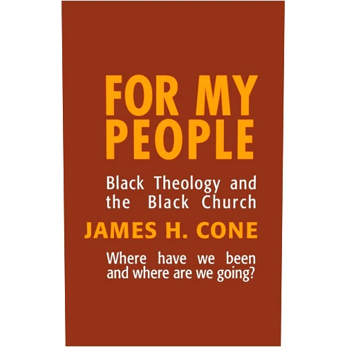By James H. Cone (Author) For My People (Bishop Henry McNeal Turner Studies in North American Black R)