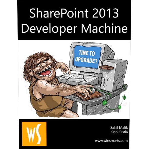 By Sahil Malik (Author), Srini Sistla (Author) Format: Kindle Edition SharePoint 2013 Development Machine
