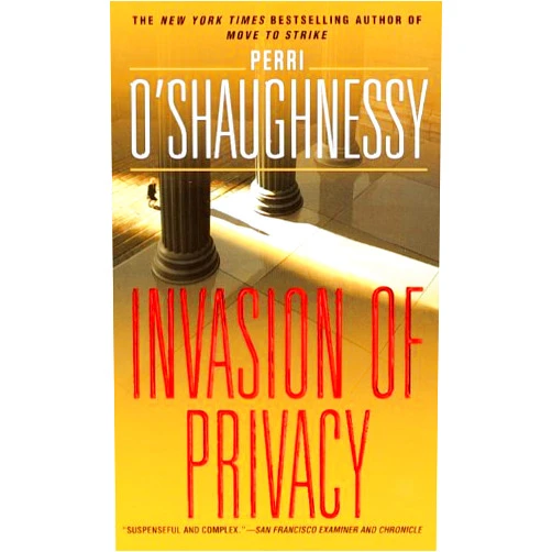 Perri O'Shaughnessy Invasion of Privacy: A Novel (Nina Reilly Book 2)
