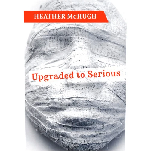 Heather McHugh Upgraded to Serious (Lannan Literary Selections)