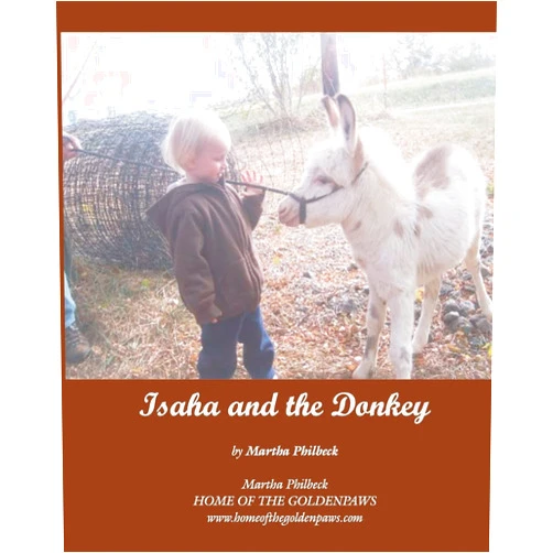 By Mrs Martha Philbeck (Author) Isaha and the donkey: Visit to a farm rearing mini donkeys