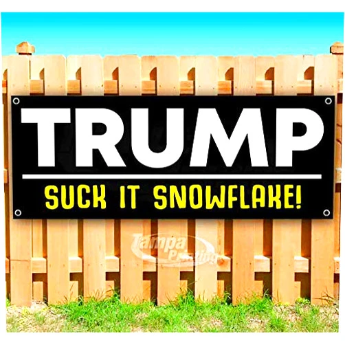 Signpreme Trump Suck It Snowflake 13 oz Banner | Non-Fabric | Heavy-Duty Vinyl Single-Sided With Metal Grommets