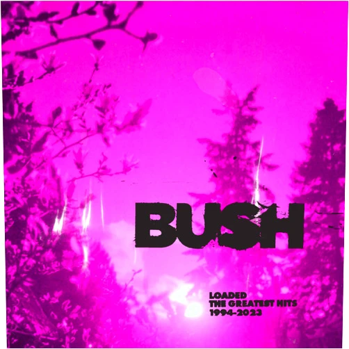 Bush (Artist) Format: Audio CD Loaded: The Greatest Hits 1994-2023 [2 CD]