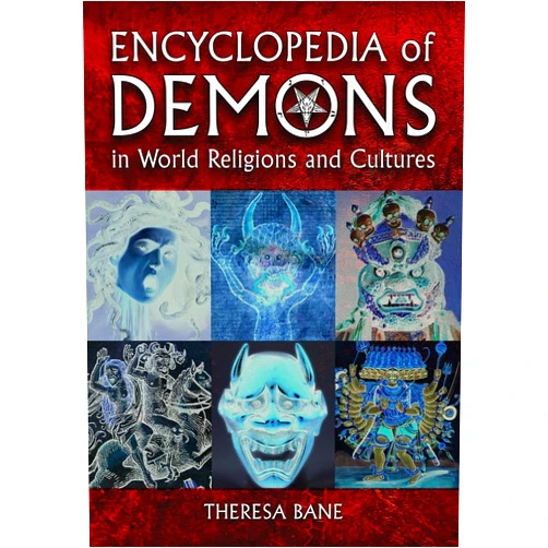 Theresa Bane Encyclopedia of Demons in World Religions and Cultures (McFarland Myth and Legend Encyclopedias)
