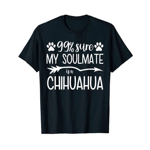 Chihuahua Mom Dog Lover My Soulmate Is A Chihuahua Dog Lover T-Shirt