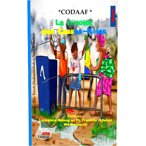 French Edition by Efry Trytch Mudumumbula (Author), Nana Anambinê Paul Mwadi RinaC Willy De Massala (Author), Louis Marie Madegha JOB Timothée Moïse Kumbe Ngome Ika Rosira Sosthène Kolo (Author), Original Wesphal Émery patrice Charles-Daniel I-M (Author), Clarisse Mabiti By Ghrace Alberic Spedy (Author), Oclaire Leance Nzouky Grâce Andréa Muyaya Arnaud Junior Azizet (Author), Dja-Tsingue Nzigou Mwane Mâ'Sâne Mzee Umbinga (Author), Isabelle Léa Ozoumey Emmanuel Landry A-T Ted La Machine (Author), Hermine Mbana / Pascal D. Ndouna Robardey Damien / Phaël Biyi Renée Nollet (Author), Gnk Éditions Gabon (Editor) & 8 more La révolte des Casses-Rôles (French Edition)