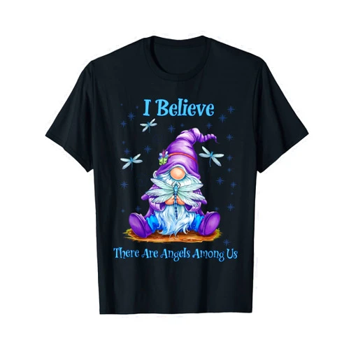 Funny Gnome Lover Tee Shirt Gnome I Believe There are Angels Among Us Dragonfly T-Shirt