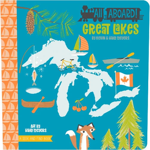 By Haily Meyers (Author), Kevin Meyers (Author) All Aboard! Great Lakes (Lucy Darling)