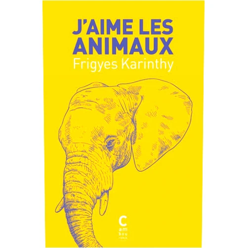 Frigyes Karinthy,Cécile A holdban J'aime les animaux