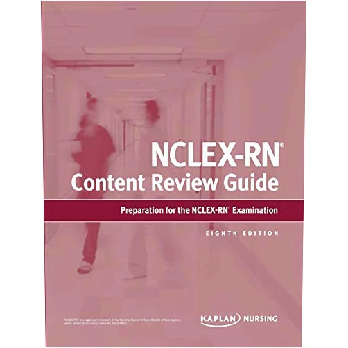 Kaplan Nursing NCLEX-RN Content Review Guide: Preparation for the NCLEX-RN Examination (Kaplan Test Prep)