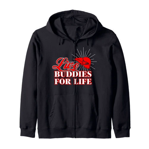 Liver Buddies For Life Shirt TeeActivity Liver Transplant Living Organ Shirt Liver Buddies For Life Zip Hoodie