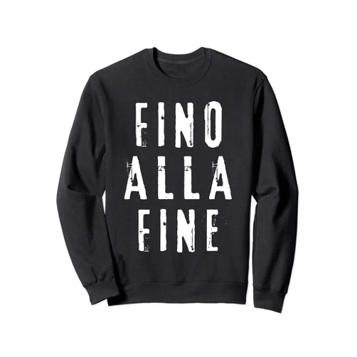 Fino Alla Fine Idee Regalo Tifoso Juventus Juve Fino Alla Fine Idea Regalo Tifoso Juventus Juve Sweatshirt