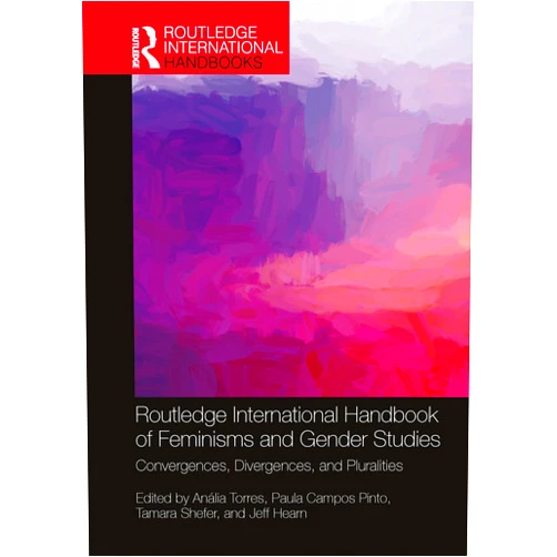 By Anália Torres (Editor), Paula Campos Pinto (Editor), Tamara Shefer (Editor), Jeff Hearn (Editor) & 1 more Format: Kindle Edition Routledge International Handbook of Feminisms and Gender Studies: Convergences, Divergences, and Pluralities (Routledge International Handbooks)