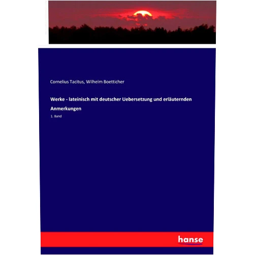 German Edition by Cornelius Tacitus (Author), Wilhelm Boetticher (Author) Werke - lateinisch mit deutscher Uebersetzung und erläuternden Anmerkungen: 1. Band (German Edition)
