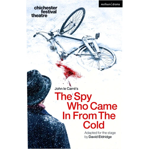 By John le Carré (Author) Format: Kindle Edition The Spy Who Came in from the Cold (Modern Plays)