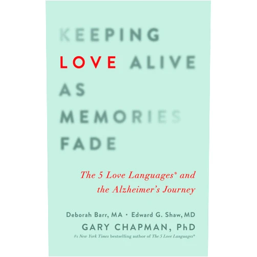 By Debbie Barr (Author), Edward G. Shaw (Author), Gary D. Chapman (Author) & 0 more Keeping Love Alive as Memories Fade: The 5 Love Languages and the Alzheimer's Journey