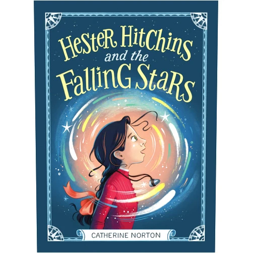 By Catherine Norton (Author) Format: Kindle Edition Hester Hitchins and the Falling Stars