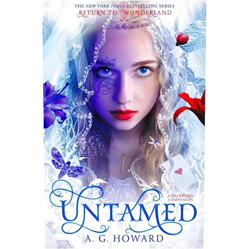 By A. G. Howard (Author) Untamed (Splintered Series Companion)
