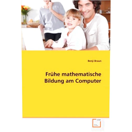 Benji Braun Frühe mathematische Bildung am Computer (German Edition)