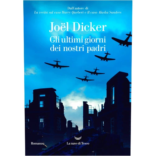 Joël Dicker Gli ultimi giorni dei nostri padri (Italian Edition)